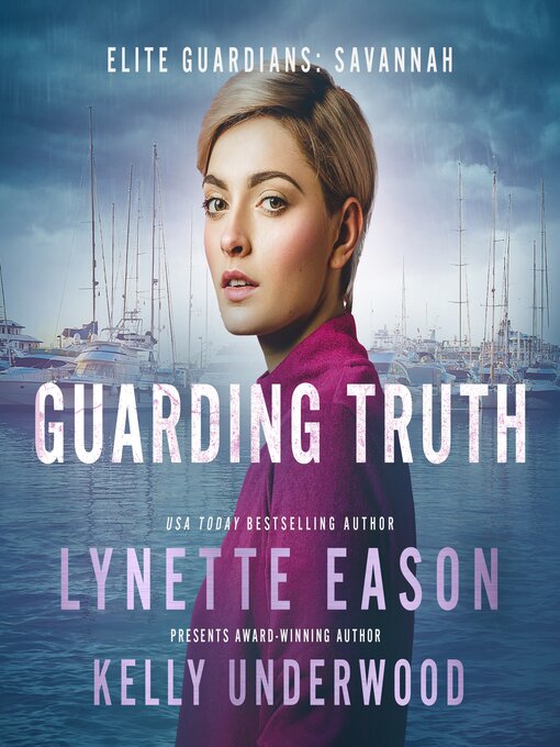 Title details for Guarding Truth by Lynette Eason - Available